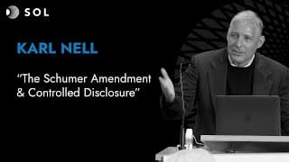 Karl Nell: The Schumer Amendment and Controlled Disclosure (Sol Foundation 2023)