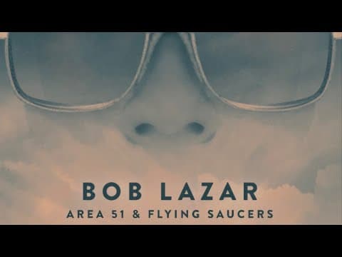 Bob Lazar: Area 51 and Flying Saucers (2018 documentary)