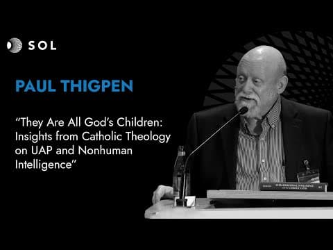 Paul Thigpen: Insights from Catholic Theology on UAP and NHI (Sol 2023)