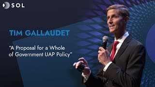 Tim Gallaudet: A Proposal for a Whole of Governmental UAP Policy (Sol 2024)