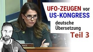 UFO-Anhörung Teil 3 in deutscher Übersetzung: Wenn Abgeordneten Zugang verwehrt wird