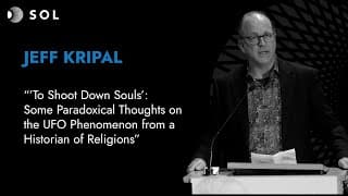 Jeff Kripal: Paradoxical Thoughts on UFOs from a Historian of Religions (Sol 2023)