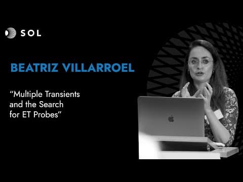 Beatriz Villarroel: Multiple Transients and the Search for ET Probes (Sol 2023)