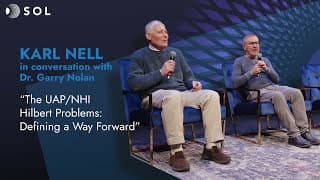 Karl Nell with Garry Nolan: The UAP/NHI Hilbert Problems (Sol 2024)