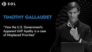 Tim Gallaudet: How the U.S. Government's UAP Apathy is Misplaced (Sol 2023)