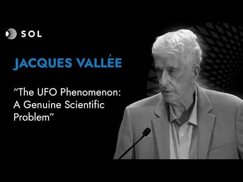 Jacques Vallée: The UFO Phenomenon as a Genuine Scientific Problem (Sol 2023)