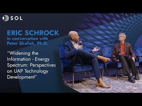 Eric Schrock and Peter Skafish: Perspectives on UAP Technology Development (Sol 2024)