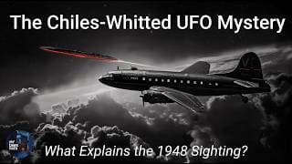 The Chiles-Whitted UFO Mystery — What Explains the 1948 Sighting?